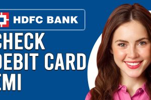 How To Check HDFC Debit Card EMI