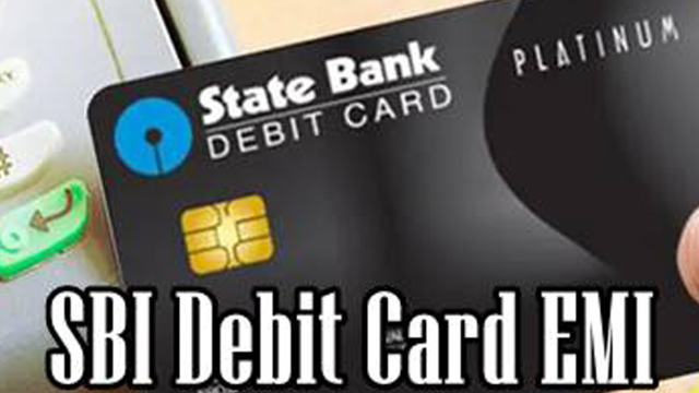 SBI Debit Card EMI Eligibility