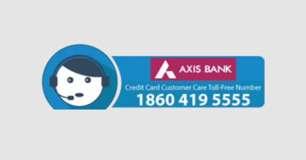 Axis Credit Card customer Care Number Delhi