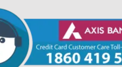 Axis Credit Card customer Care Number Delhi