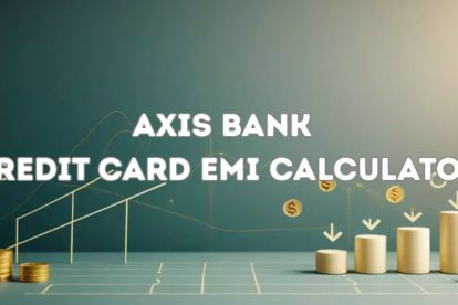 Axis Credit Card EMI Calculator