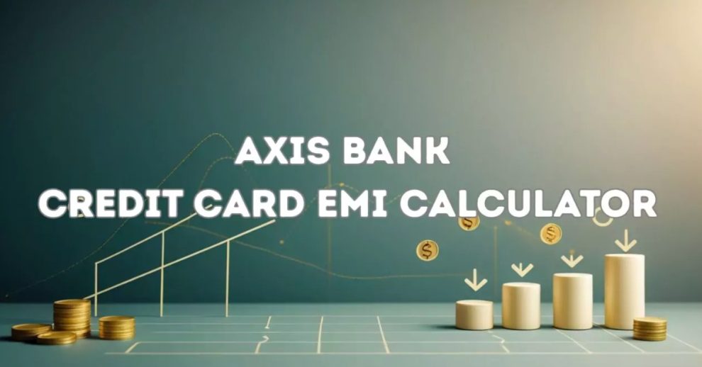 Axis Credit Card EMI Calculator