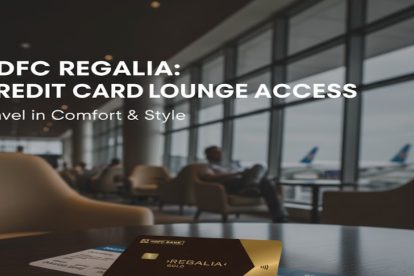 HDFC Regalia Credit Card Lounge Access