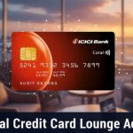 ICICI Coral Credit Card Lounge Access